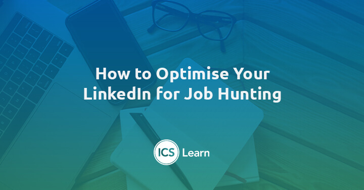 How To Optimise Your Linkedin For Job Hunting