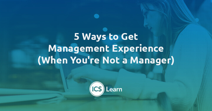 5 Ways To Get Management Experience When You Re Not A Manager