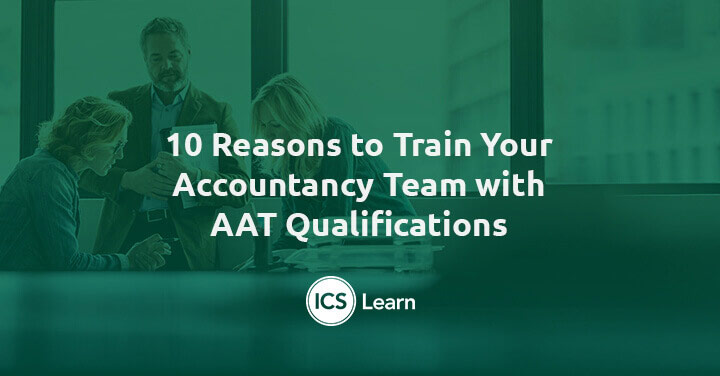 10 Reasons To Train Your Accountancy Team With Aat Qualifications 1
